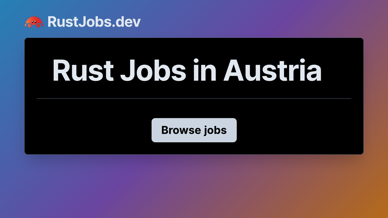 Rust Jobs in Austria | RustJobs.dev