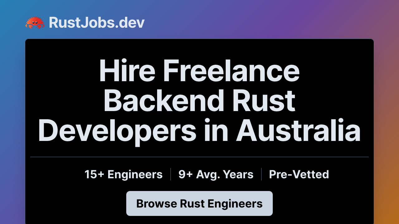Hire Freelance Backend Rust Developers in Australia | 15+ Contract ...